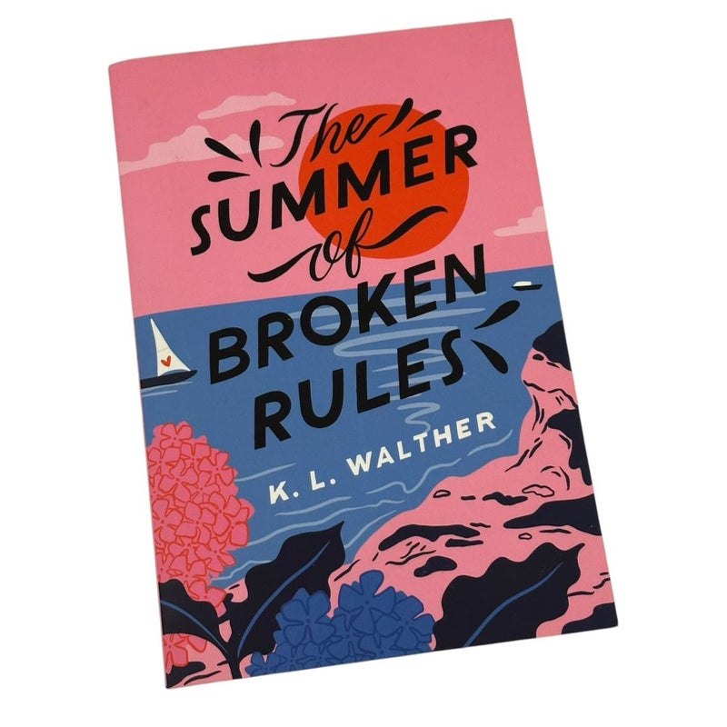 The Summer of Broken Rules By K.L. Walther