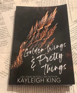 Golden Wings & Pretty Things (last chapter edition + signed by author) 