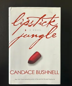 Lipstick Jungle (First Edition)