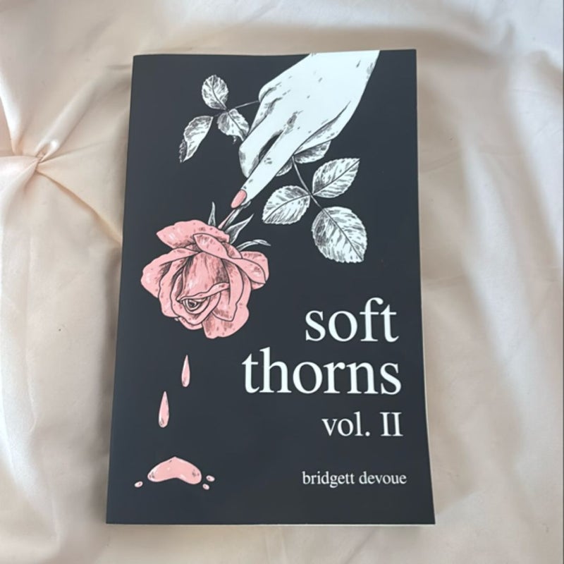 Soft Thorns Vol. II