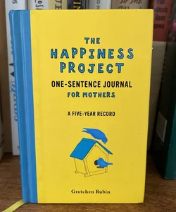 The Happiness Project One-Sentence Journal for Mothers