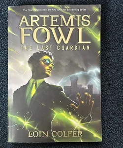 Artemis Fowl the Last Guardian (Artemis Fowl, Book 8)