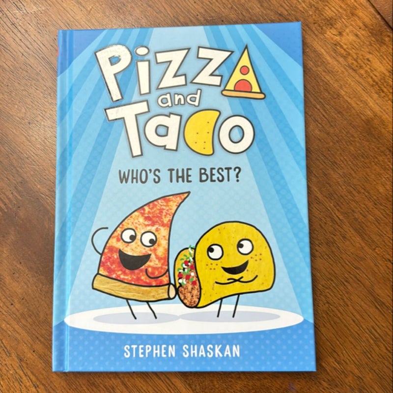 Pizza and Taco: Who's the Best?