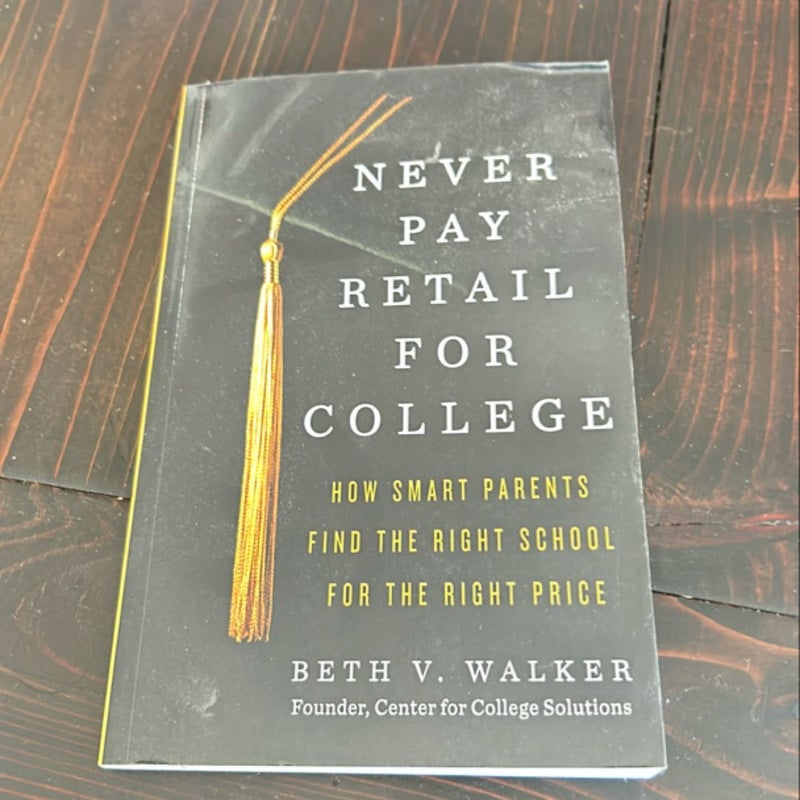 Never Pay Retail for College