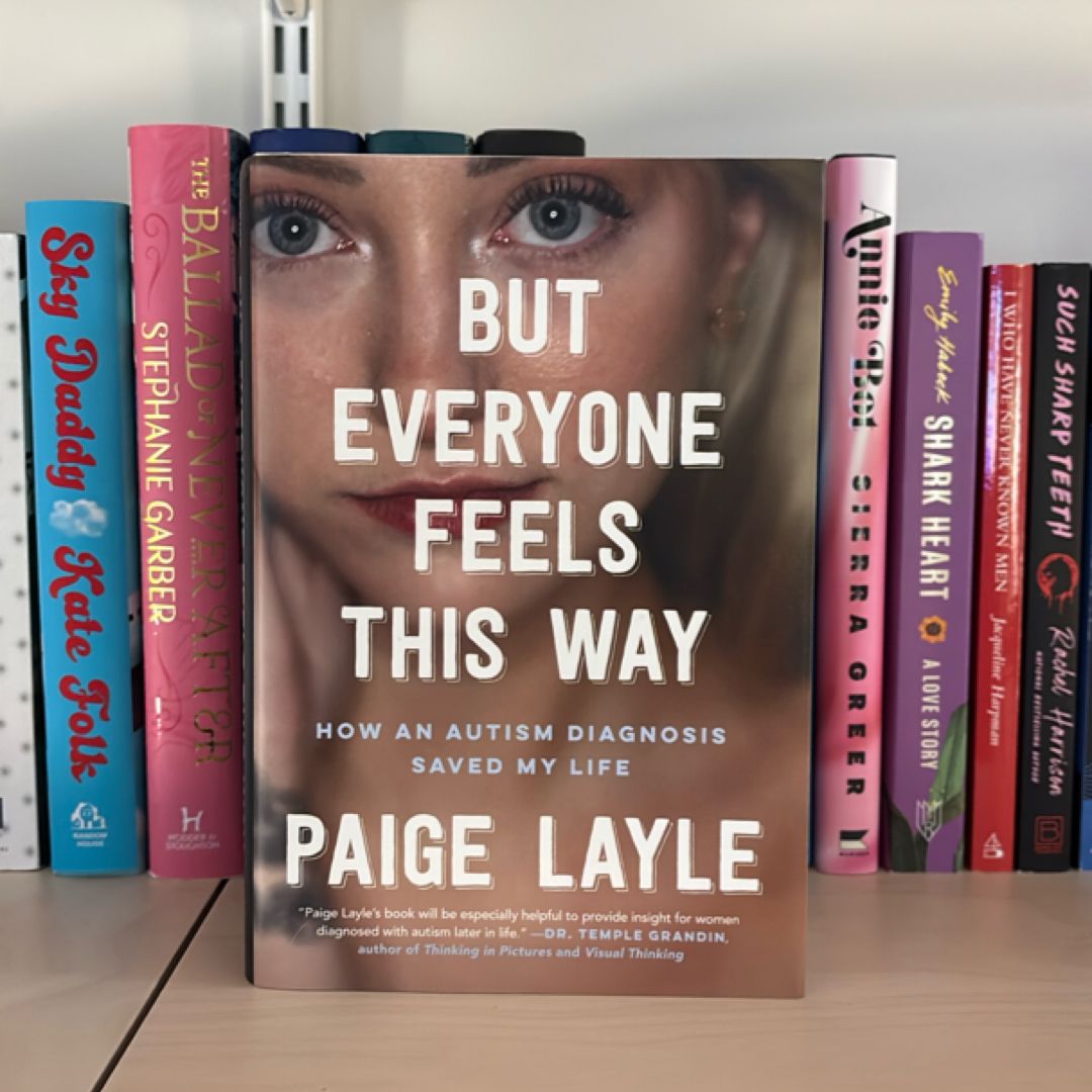 But Everyone Feels This Way