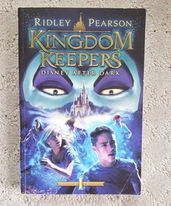 Disney After Dark (Kingdom Keepers book 1)
