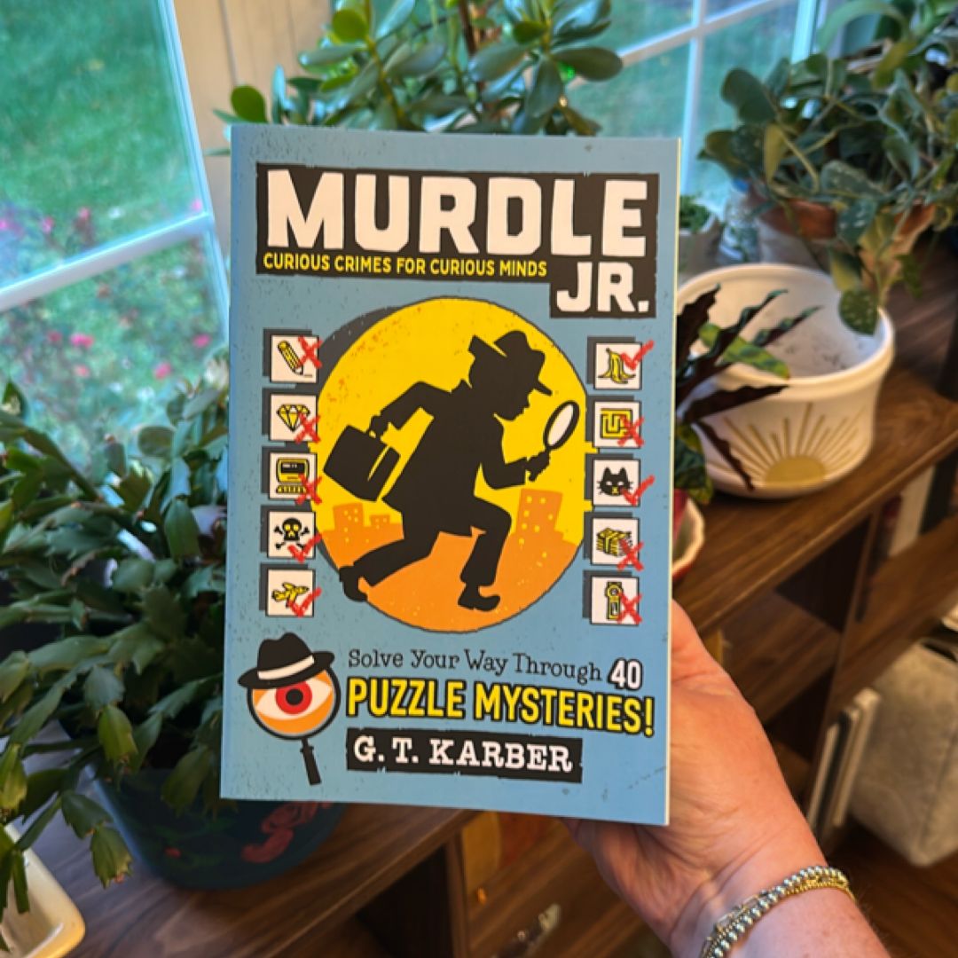 Murdle Jr. : Curious Crimes for Curious Minds