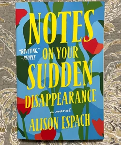 Notes on Your Sudden Disappearance