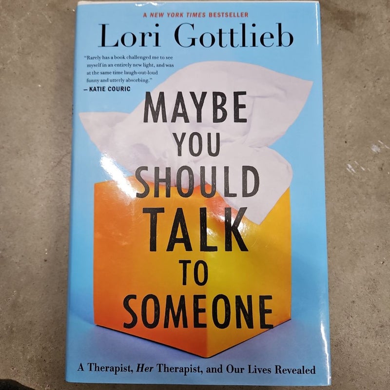 Maybe You Should Talk to Someone