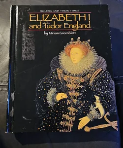Elizabeth I and Tudor England*