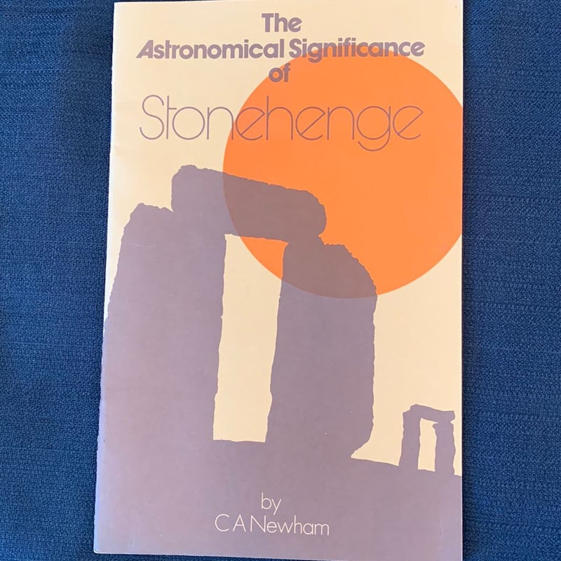 The Astronomical Significance of Stonehenge vintage 1972