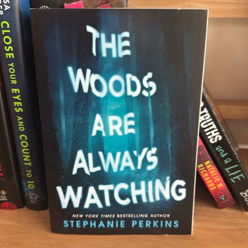 The Woods Are Always Watching