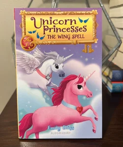 Unicorn Princesses 10: the Wing Spell