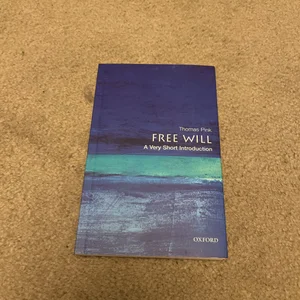 Free Will: a Very Short Introduction