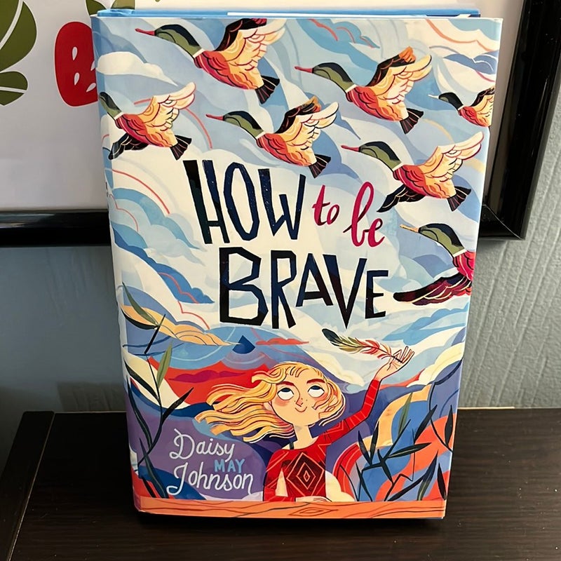 How to Be Brave