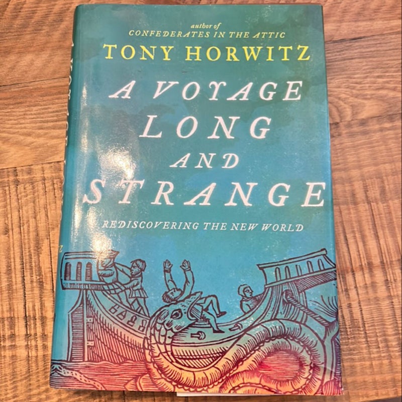 A Voyage Long and Strange