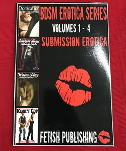 BDSM Erotica Series - Volumes 1-4