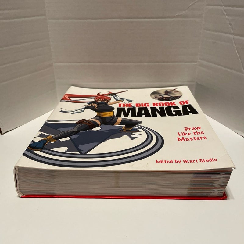 The Big Book of Manga: Draw Like the Masters, Edited By Ikari Studio Very Good