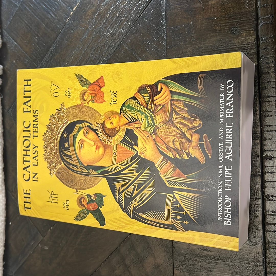 The Catholic Faith in Easy Terms 