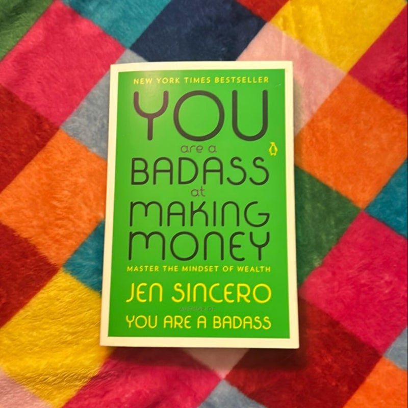 You Are a Badass at Making Money