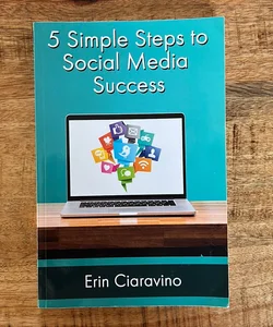 5 Simple Steps to Social Media Success
