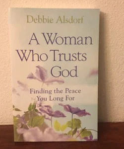 A Woman Who Trusts God