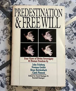 Predestination and Free Will