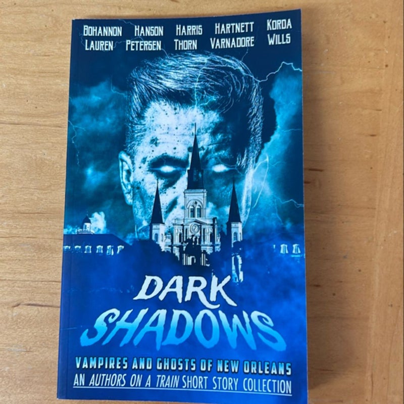 Dark Shadows: Vampires and Ghosts of New Orleans (an Authors on a Train Short St