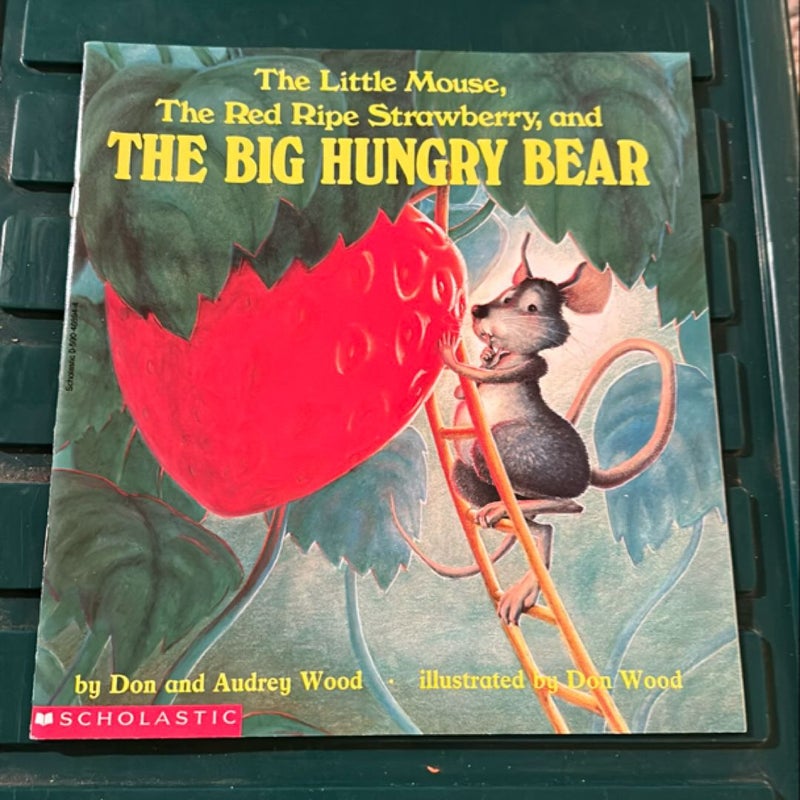 The Little Mouse, the Red Ripe Strawberry and the Big Hungry Bear