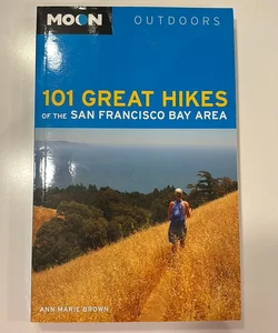 Moon 101 Great Hikes of the San Francisco Bay Area