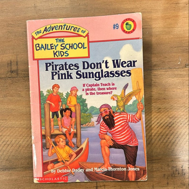 Pirates Don’t Wear Pink Sunglasses