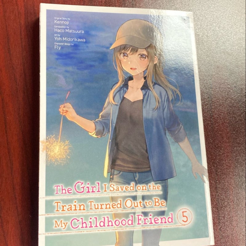 The Girl I Saved on the Train Turned Out to Be My Childhood Friend, Vol. 5 (manga)