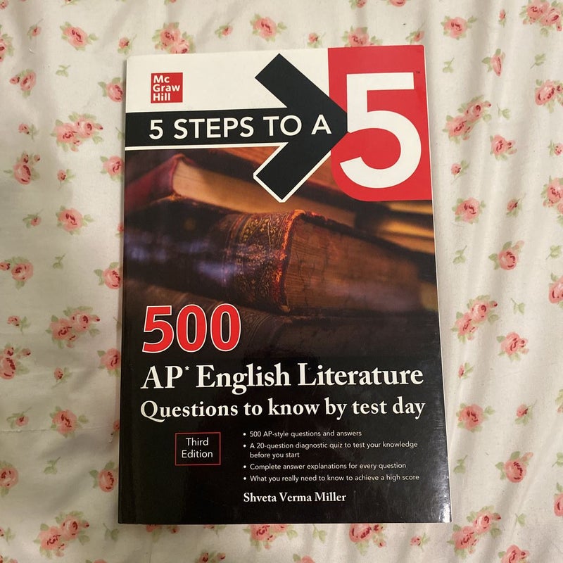 5 Steps to a 5: 500 AP English Literature Questions to Know by Test Day, Third Edition