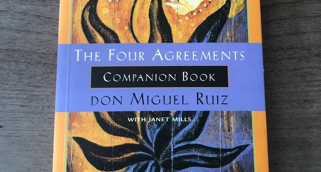 The Four Agreements Companion Book by Don Miguel Ruiz; Janet Mills,  Paperback