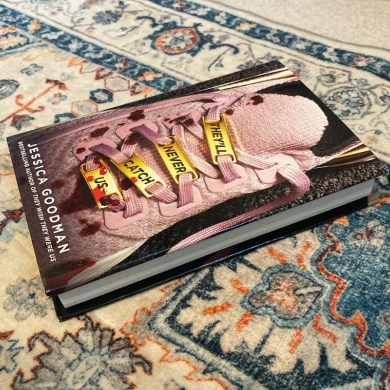 They'll Never Catch Us