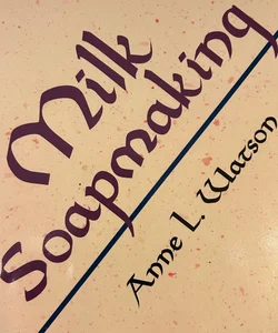 Milk Soapmaking