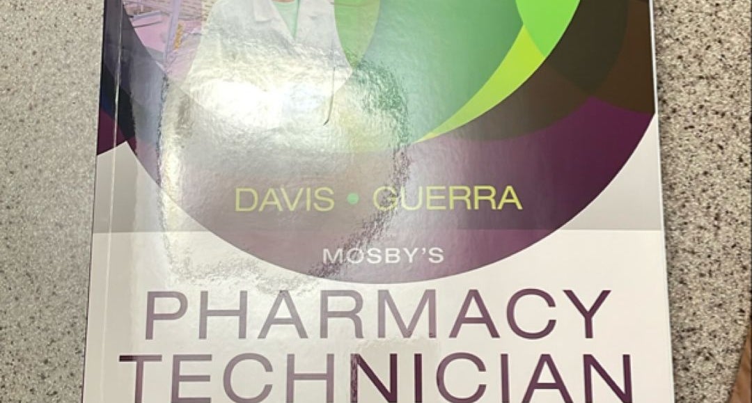 Mosby's Pharmacy Technician: good Principles