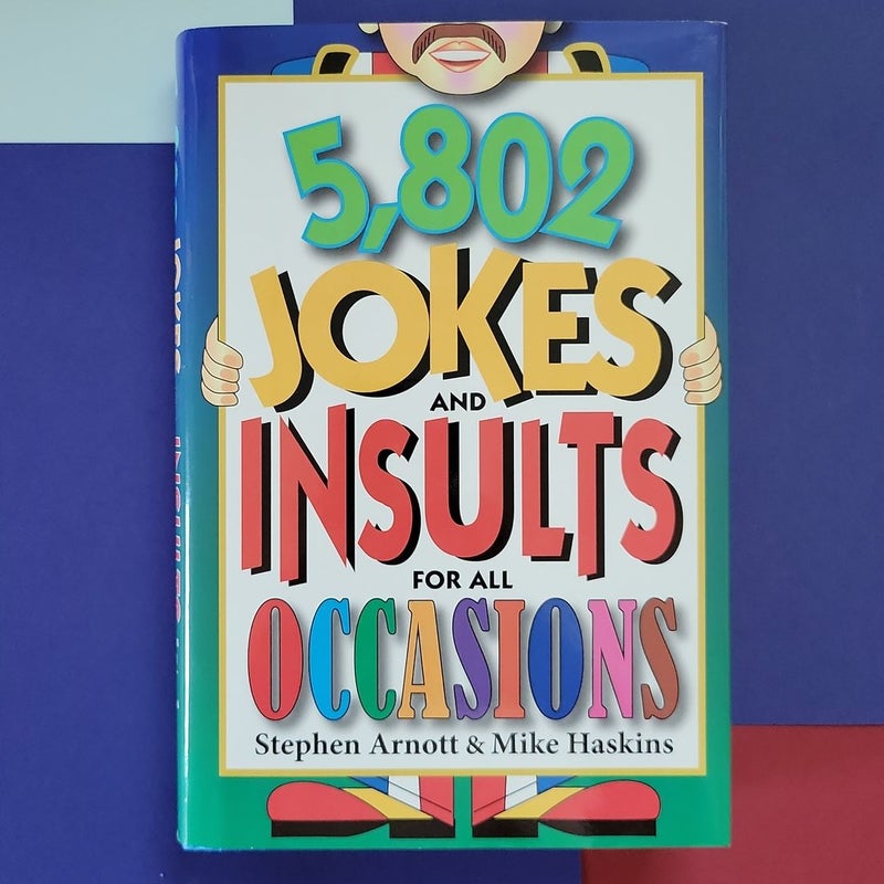 5,802 Jokes and Insults for All Occasions