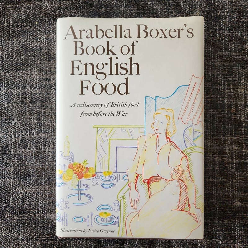 Arabella Boxer's Book of English Food