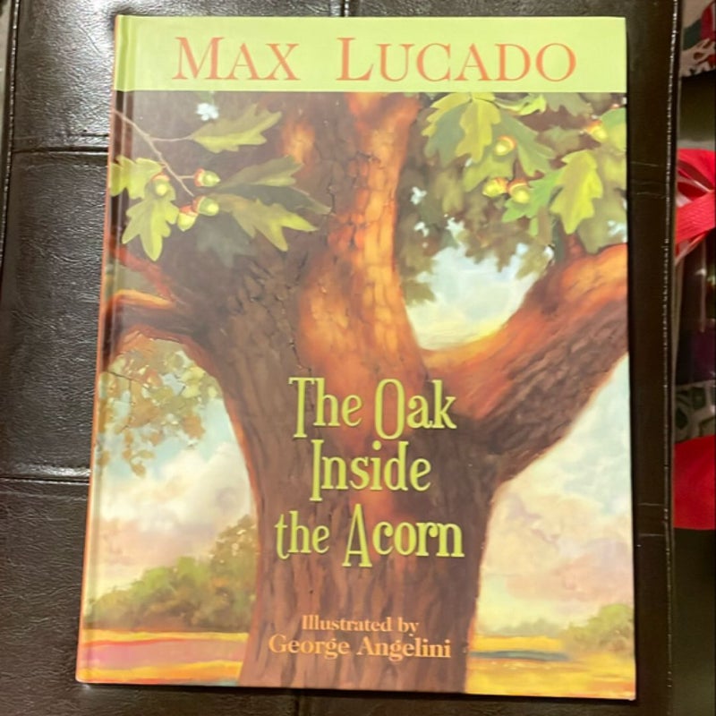 The Oak Inside the Acorn