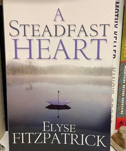 A Steadfast Heart