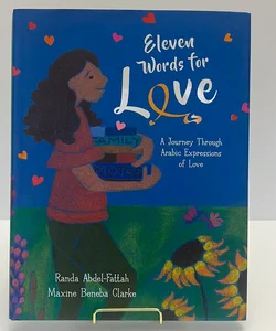 *New!! Eleven Words for Love: a Journey Through Arabic Expressions of Love