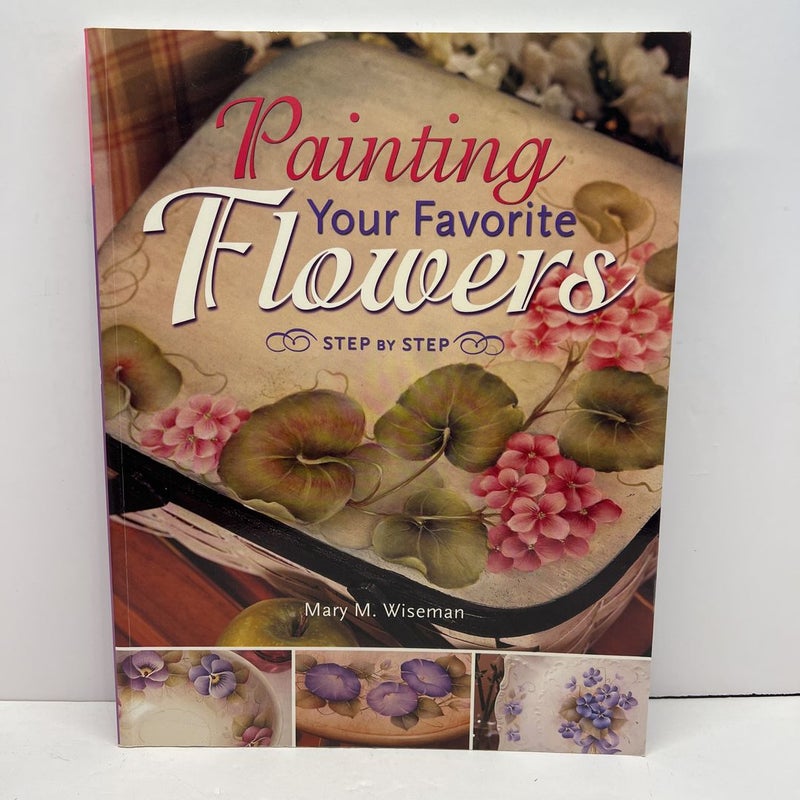 Painting Your Favorite Flowers Step by Step