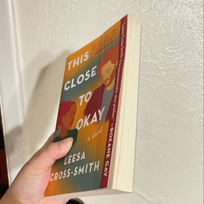This Close to Okay
