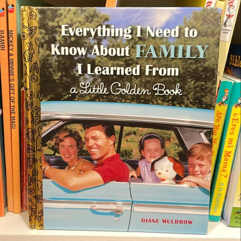 Everything I Need to Know about Family I Learned from a Little Golden Book