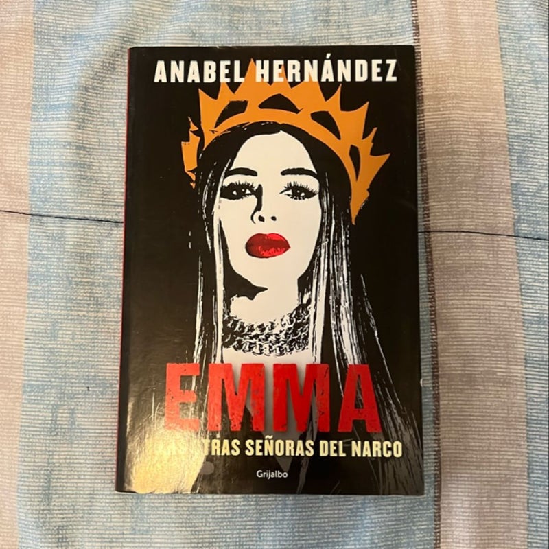 Emma y Las Otras Señoras Del Narco / Emma and Other Narco Women