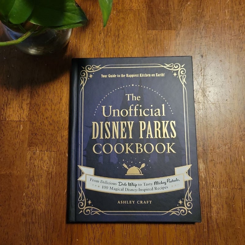 The Unofficial Disney Parks Cookbook