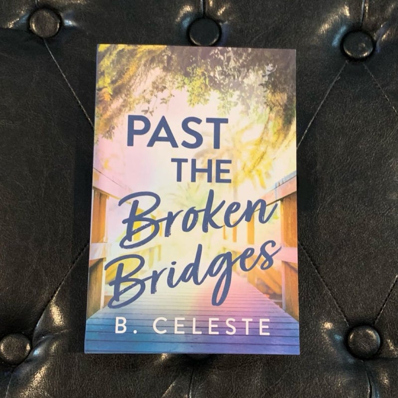 Past the Broken Bridges