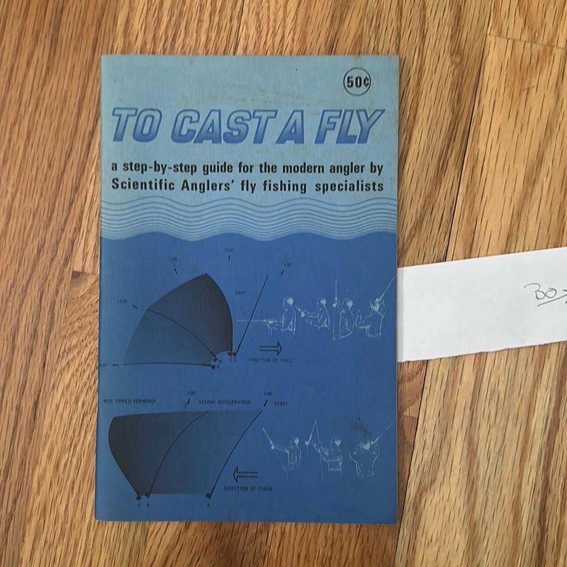 To Cast A Fly