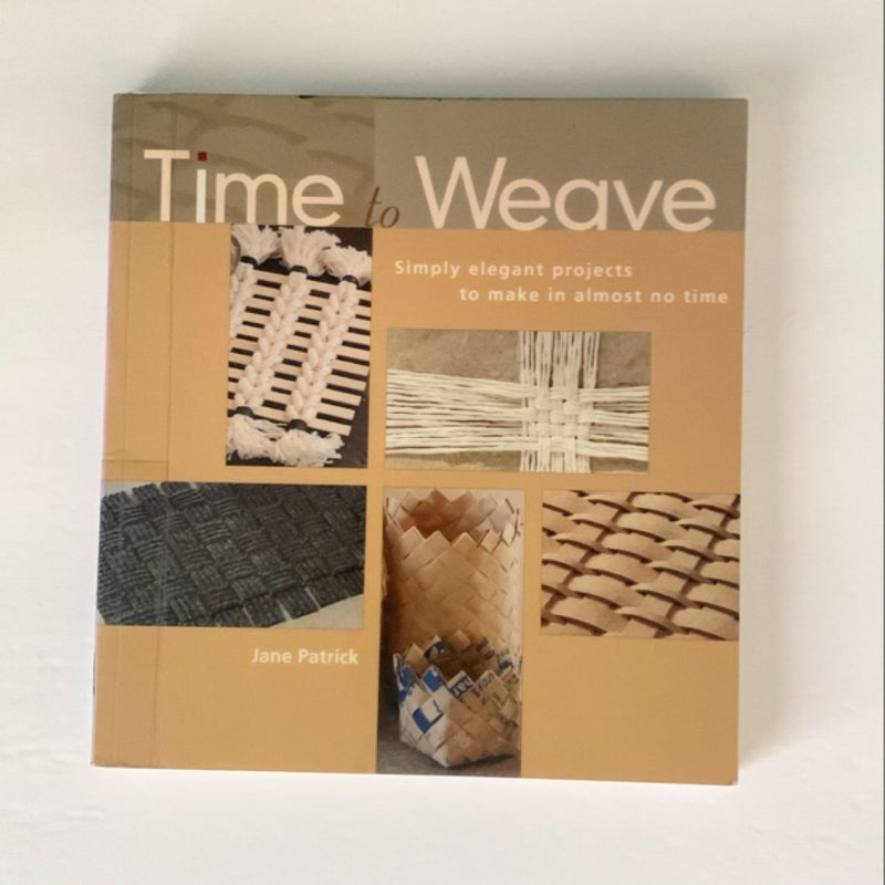 Time to Weave